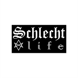 Schlecht Life Bumper Sticker